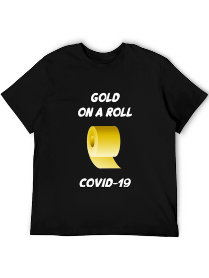 Gold On A Roll COVID-19 T-Shirt