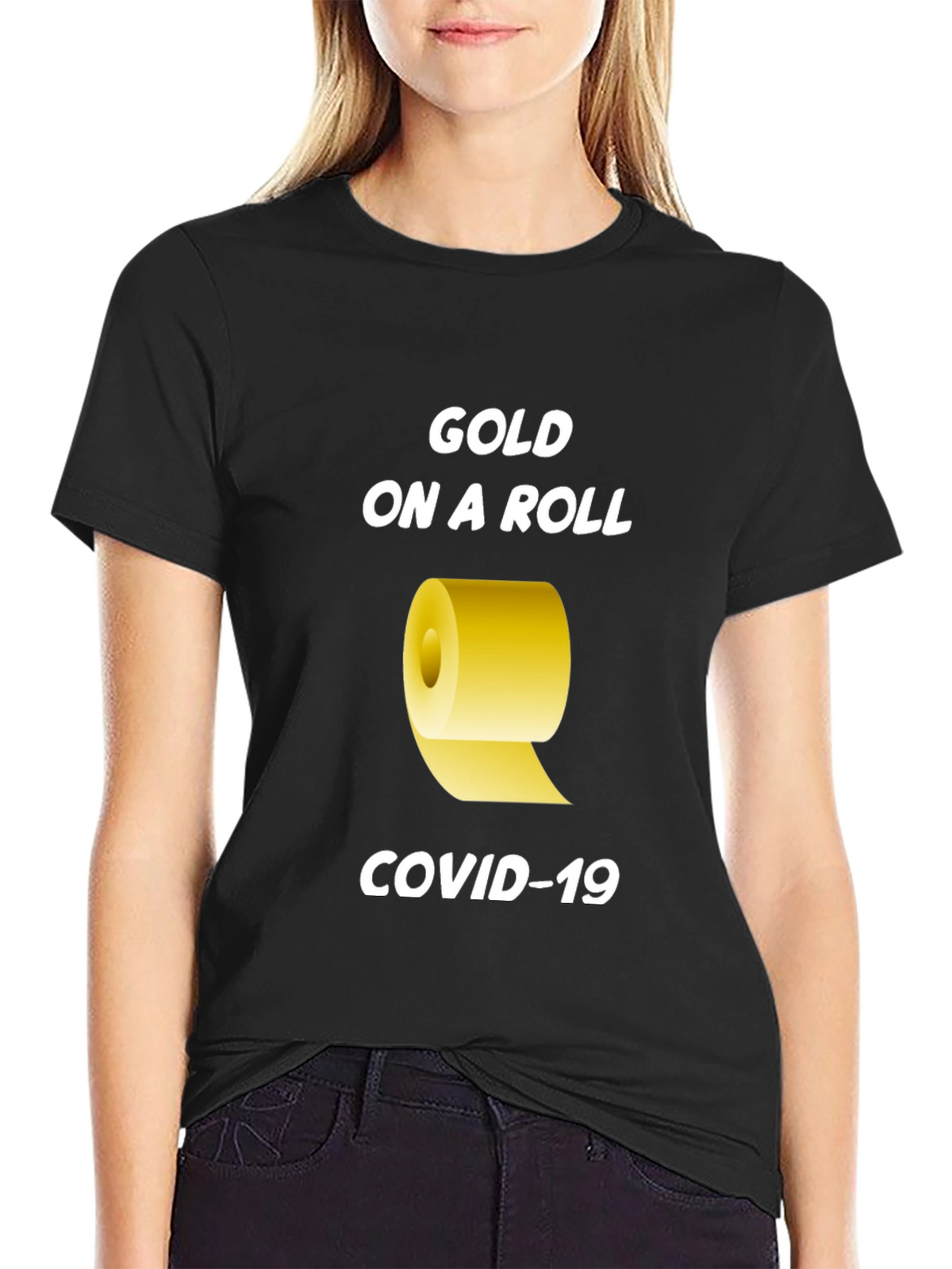 Gold On A Roll COVID-19 T-Shirt