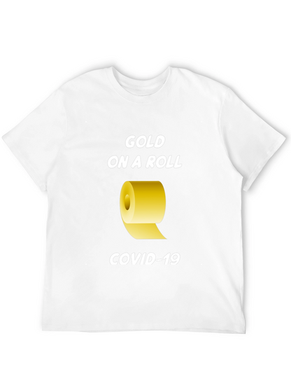 Gold On A Roll COVID-19 T-Shirt