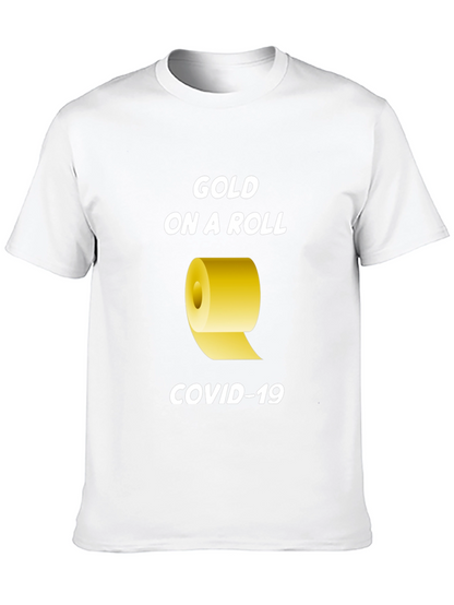Gold On A Roll COVID-19 T-Shirt