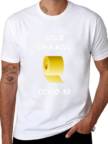 Gold On A Roll COVID-19 T-Shirt