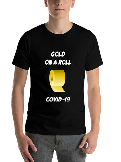 Gold On A Roll COVID-19 T-Shirt