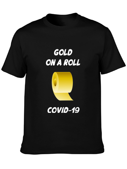 Gold On A Roll COVID-19 T-Shirt