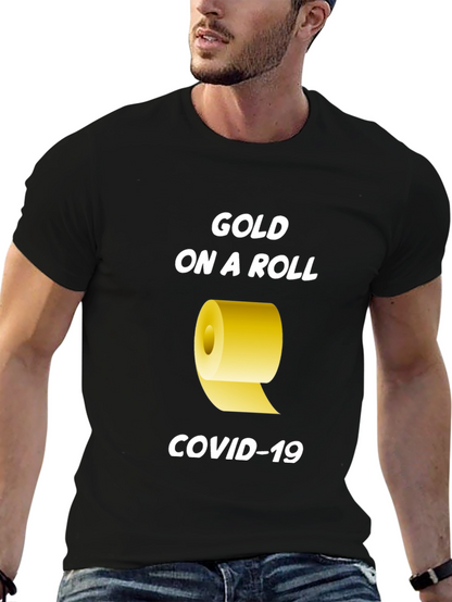 Gold On A Roll COVID-19 T-Shirt