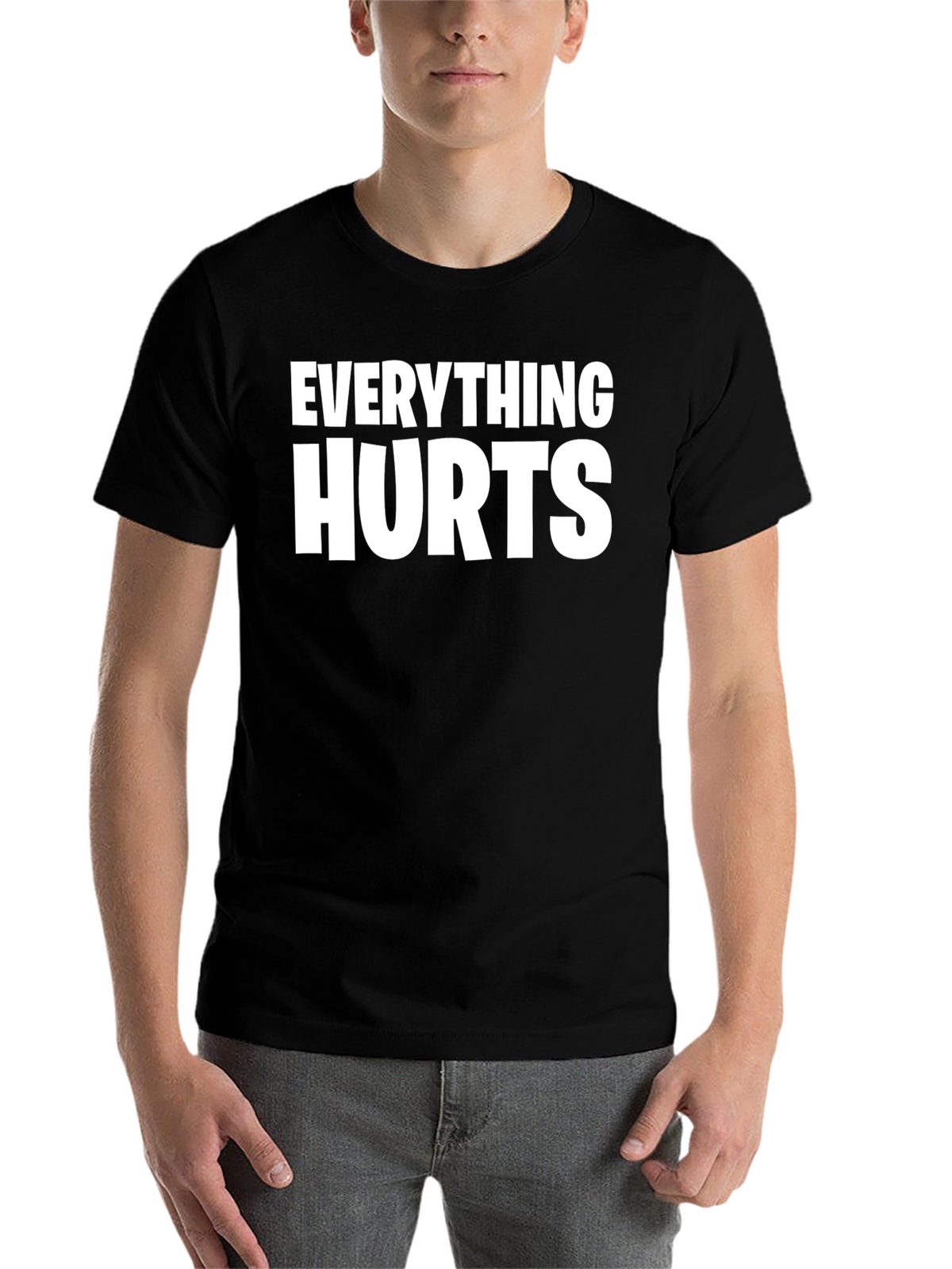 Everything Hurts Graphic T-Shirt - Pain Humor