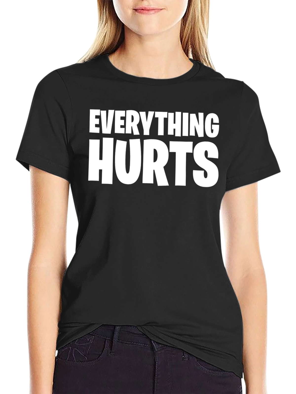 Everything Hurts Graphic T-Shirt - Pain Humor