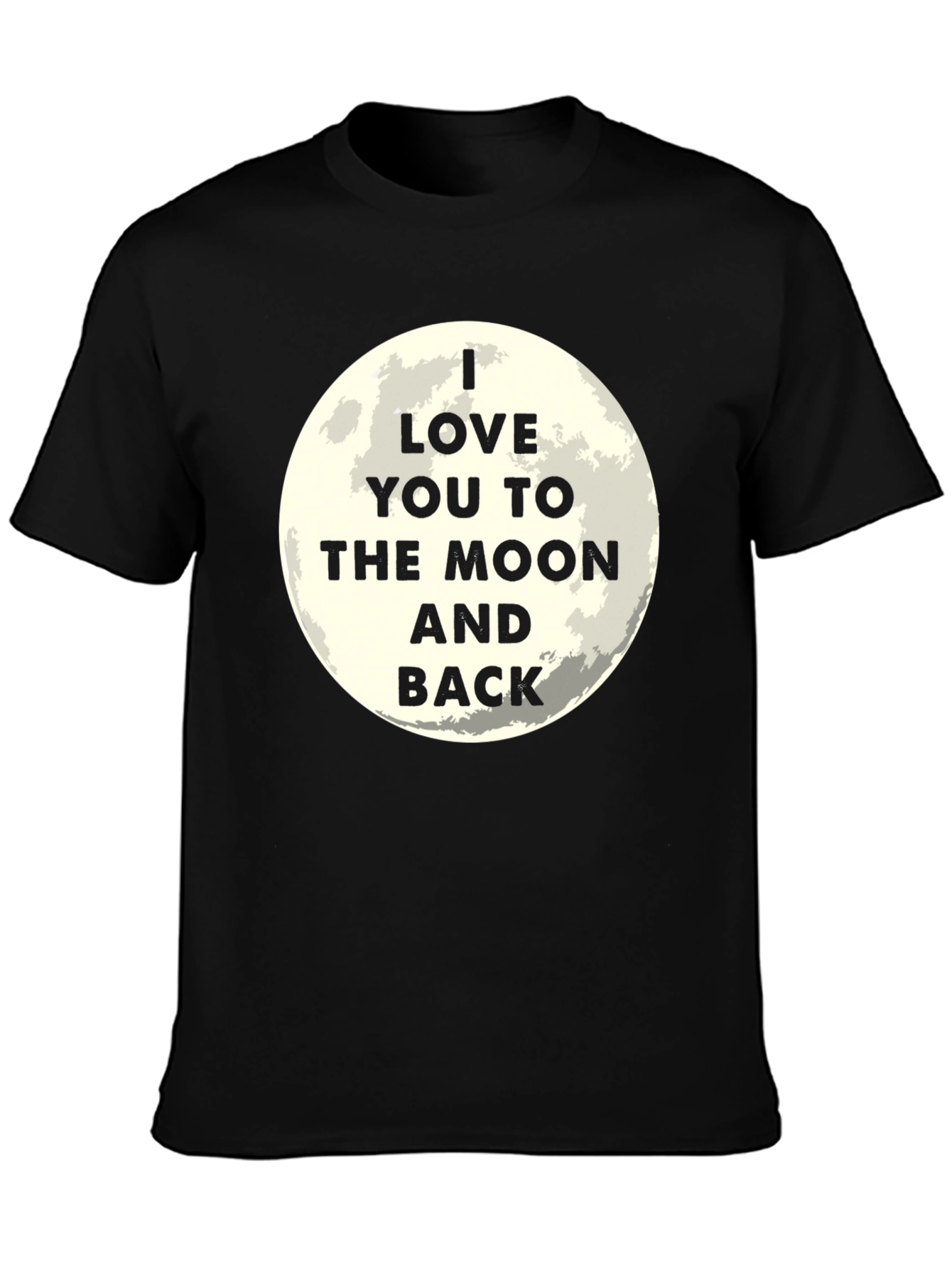 I Love You to the Moon and Back Black T-Shirt