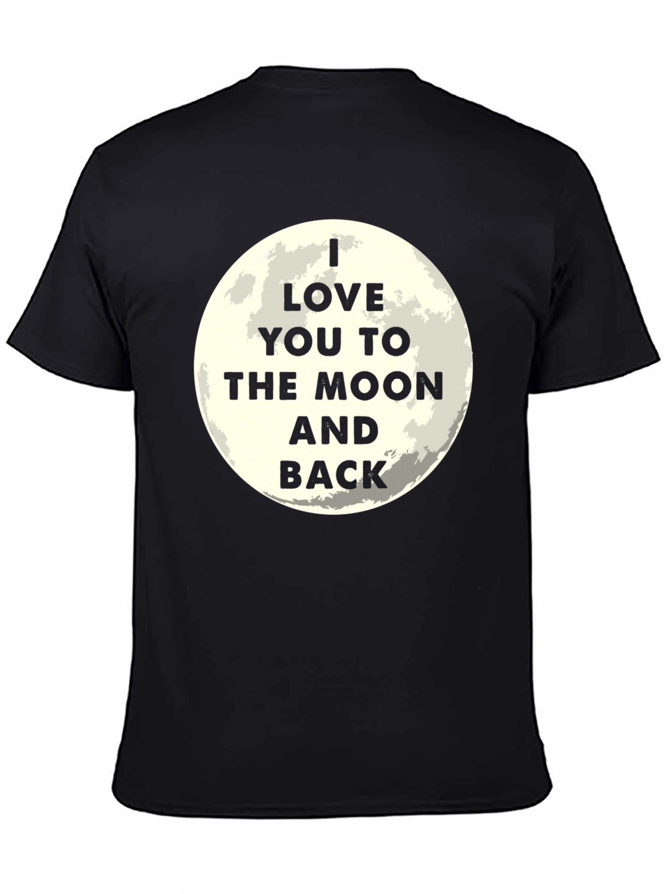 I Love You to the Moon and Back Black T-Shirt