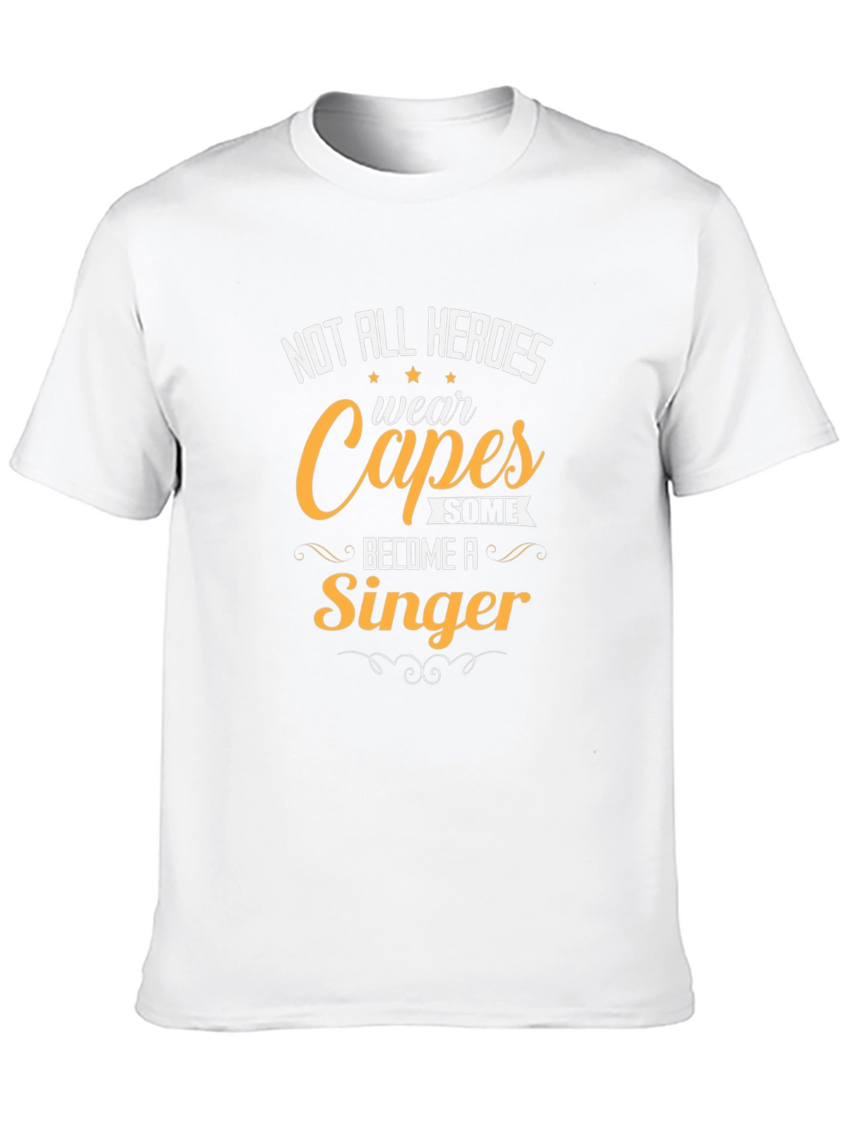 Singer Hero Tee - Not All Heroes Wear Capes