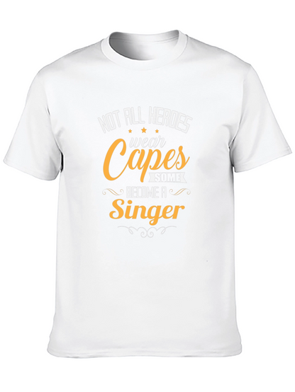 Singer Hero Tee - Not All Heroes Wear Capes