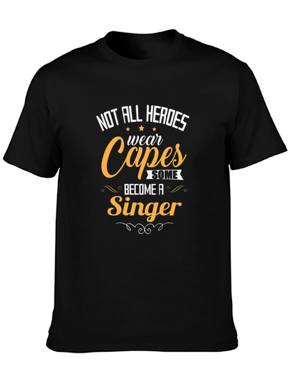 Singer Hero Tee - Not All Heroes Wear Capes