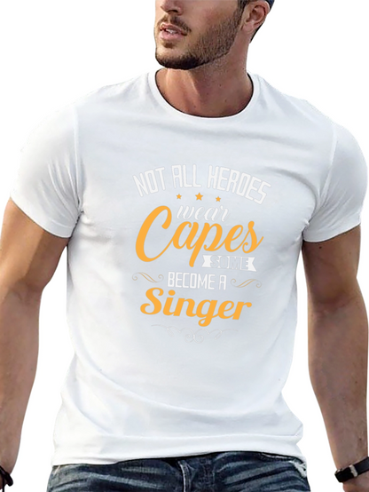 Singer Hero Tee - Not All Heroes Wear Capes