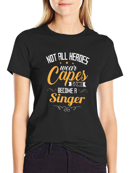 Singer Hero Tee - Not All Heroes Wear Capes