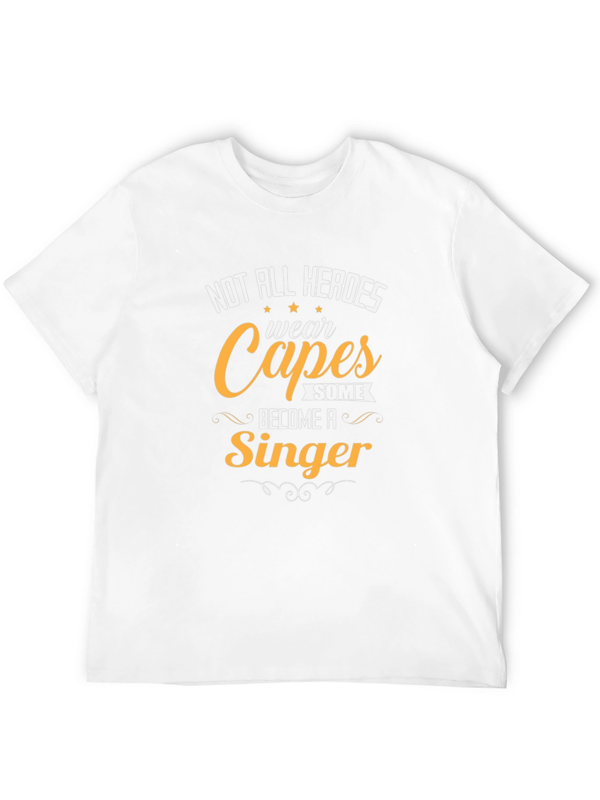 Singer Hero Tee - Not All Heroes Wear Capes
