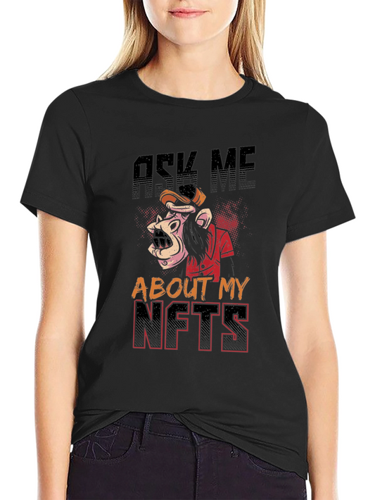 Ask Me About My NFTs Graphic Tee