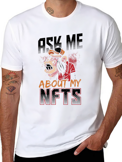 Ask Me About My NFTs Graphic Tee