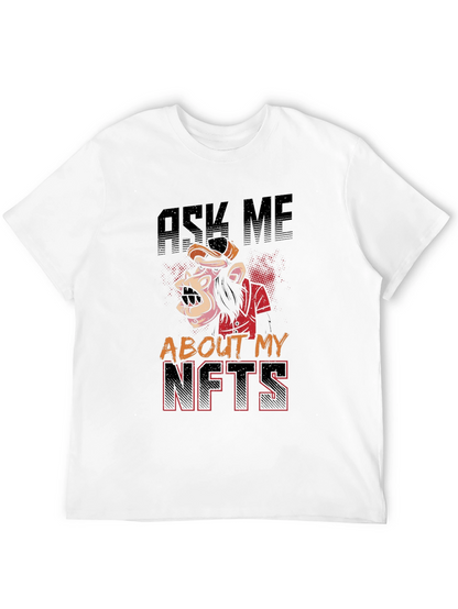 Ask Me About My NFTs Graphic Tee