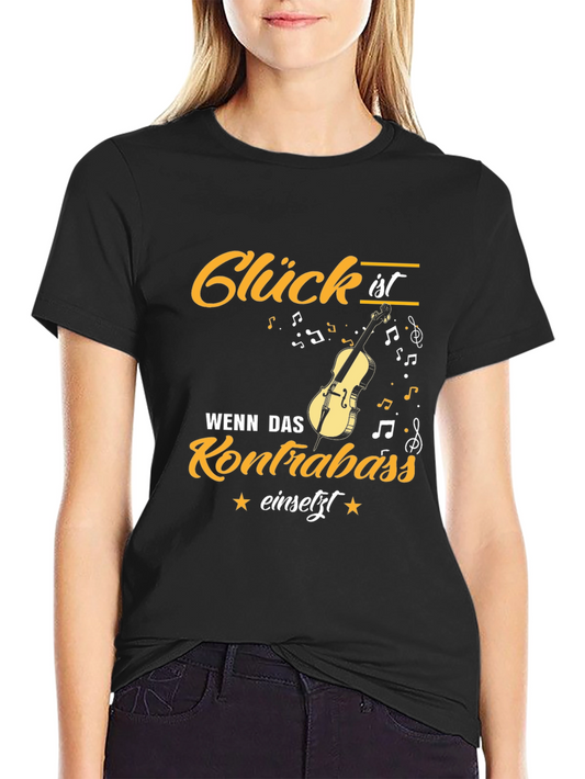 Glück ist Kontrabass T-Shirt: Musician Gift