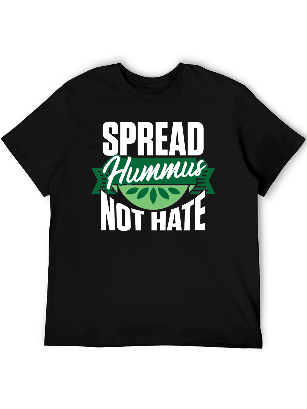 Spread Hummus Not Hate T-Shirt