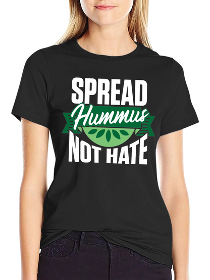 Spread Hummus Not Hate T-Shirt