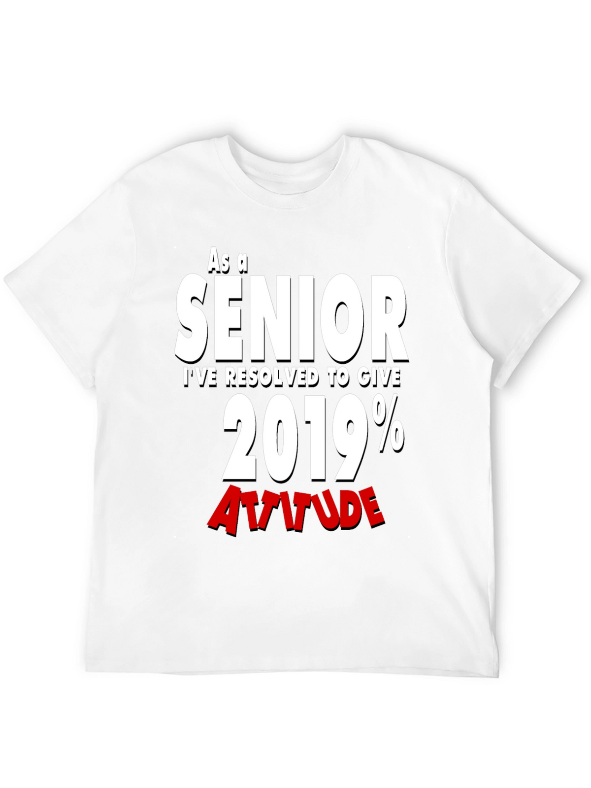 Senior 2019 Attitude T-Shirt