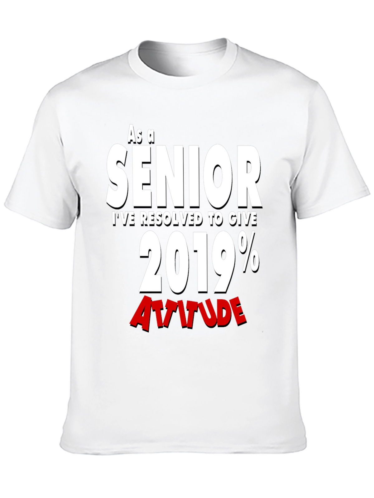 Senior 2019 Attitude T-Shirt