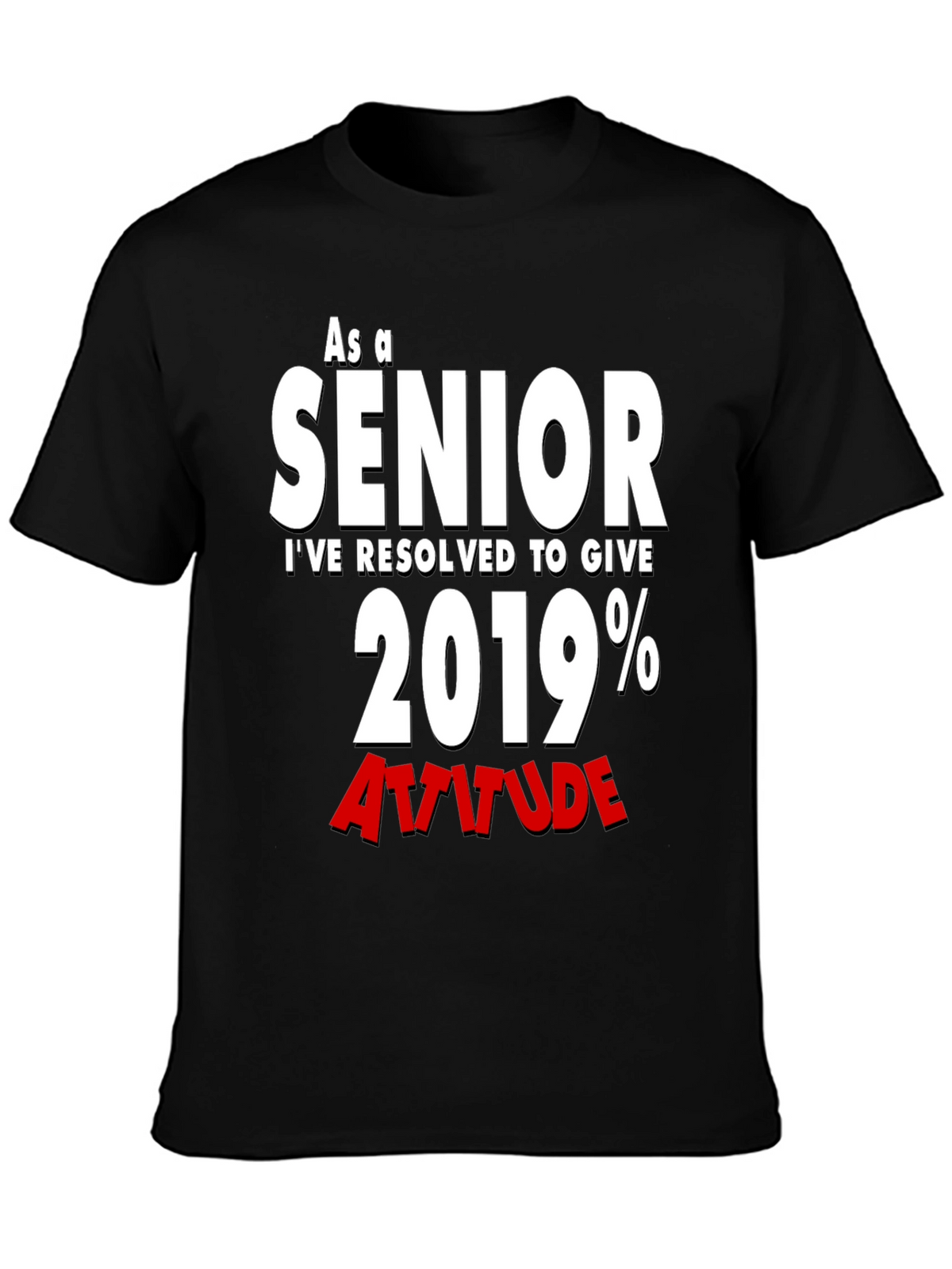 Senior 2019 Attitude T-Shirt