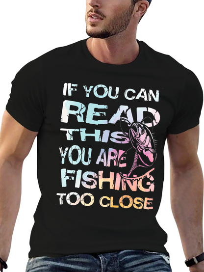 Fishing Too Close Graphic Tee
