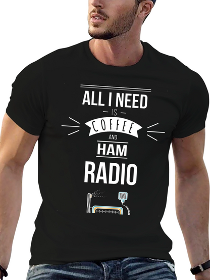 Coffee & Ham Radio T-Shirt - All I Need