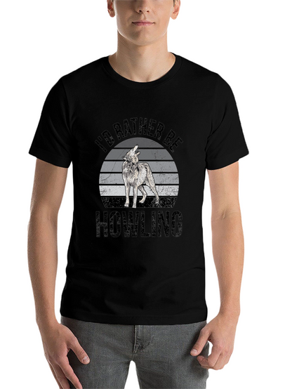 Id Rather Be Howling T-Shirt - Wolf Graphic Tee