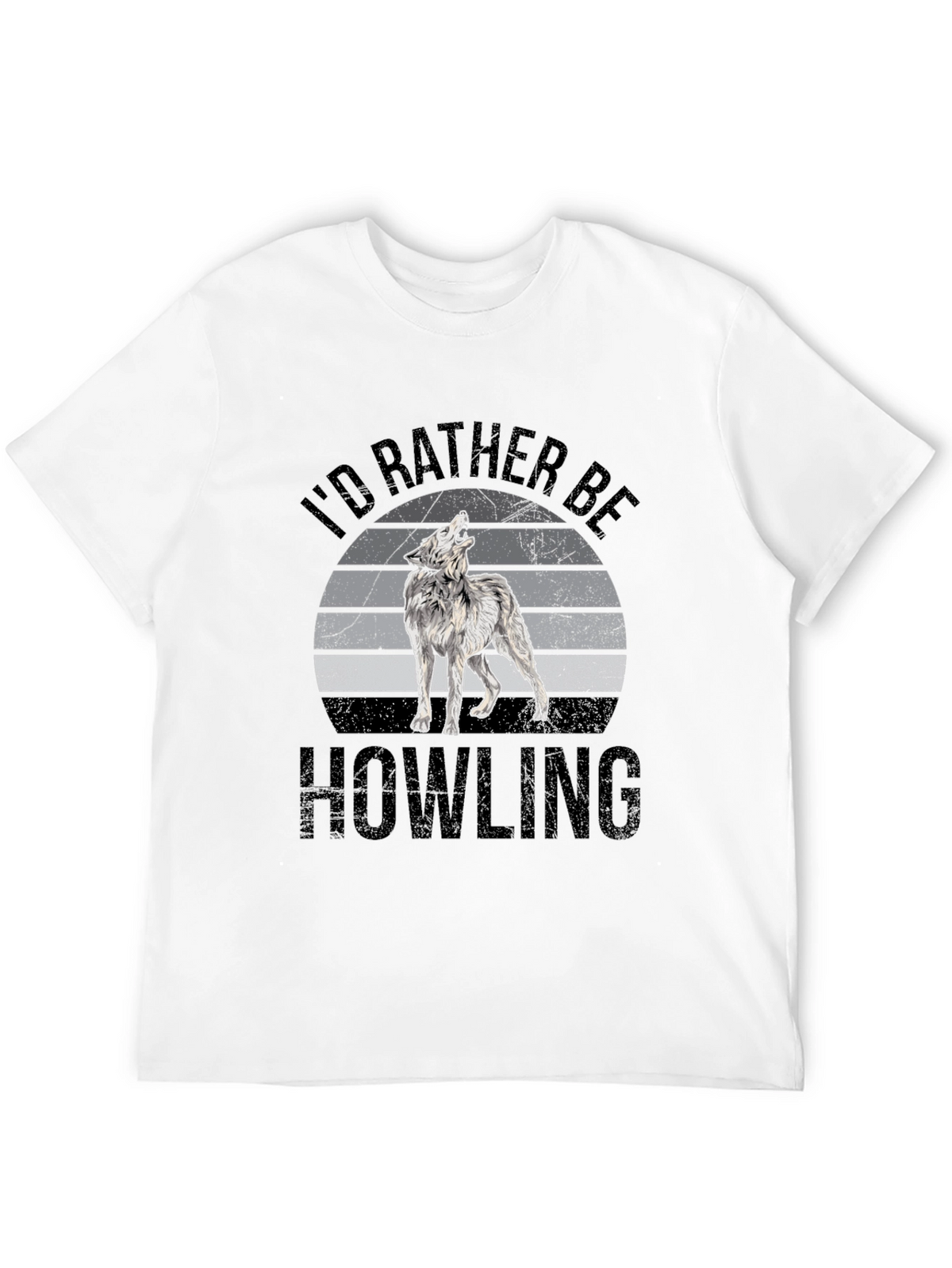 Id Rather Be Howling T-Shirt - Wolf Graphic Tee