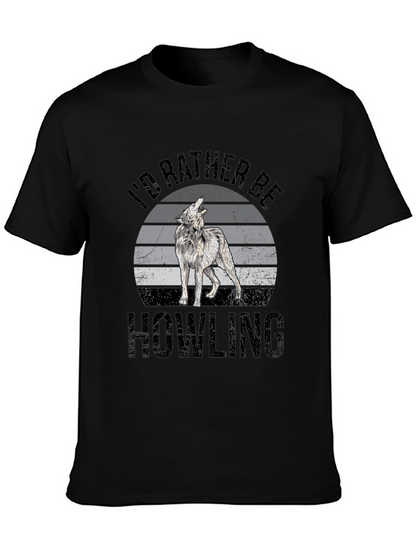 Id Rather Be Howling T-Shirt - Wolf Graphic Tee