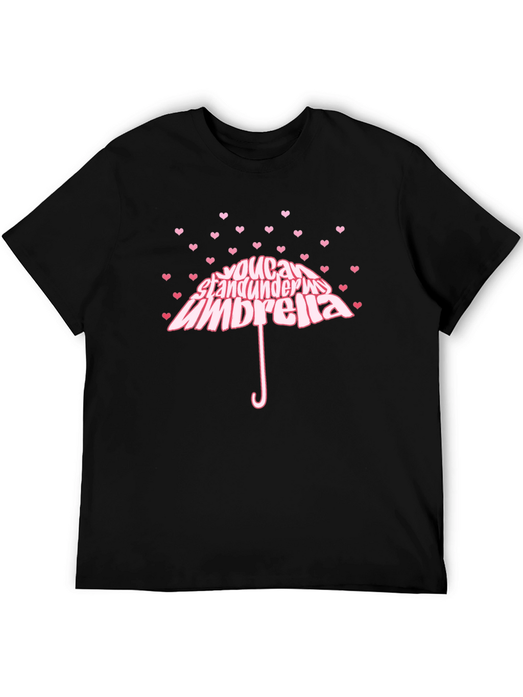 Heart You Can Stand Under My Umbrella Black T-Shirt
