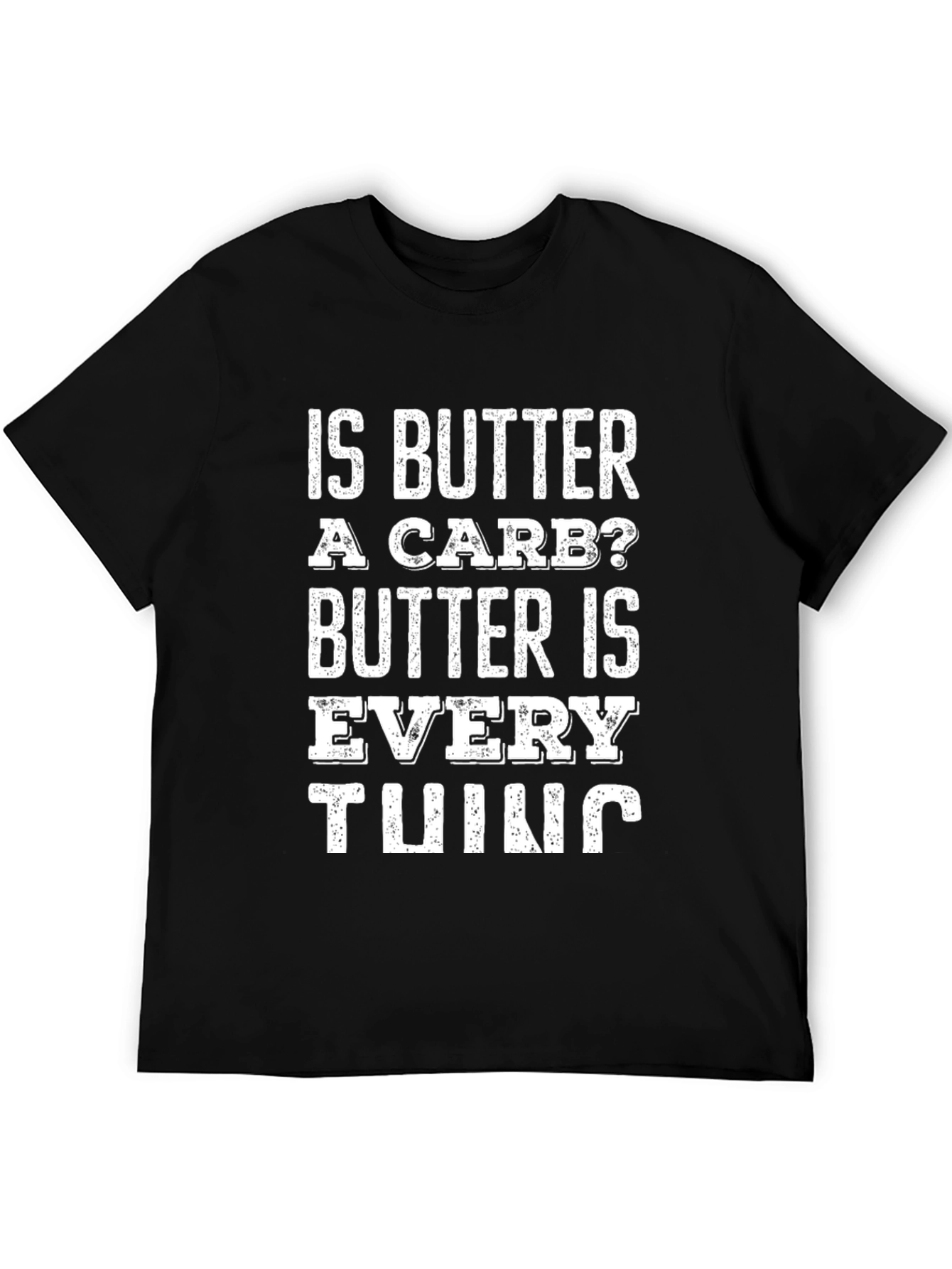 Is Butter a Carb? Graphic Tee - Unisex Black T-Shirt