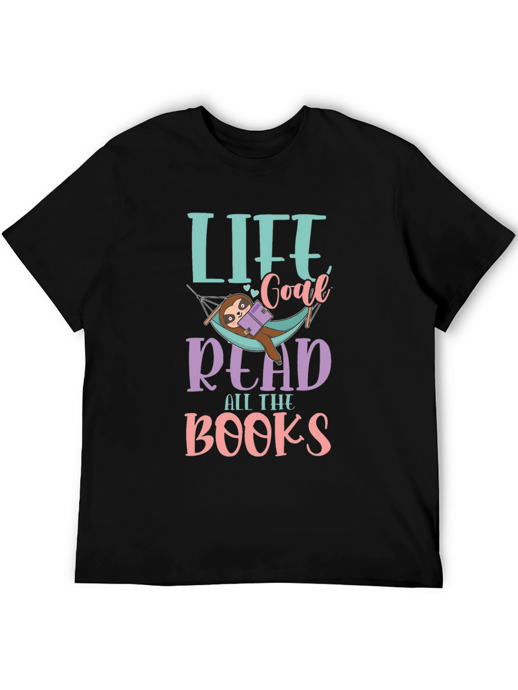 Life Goal Read All The Books Sloth T-Shirt