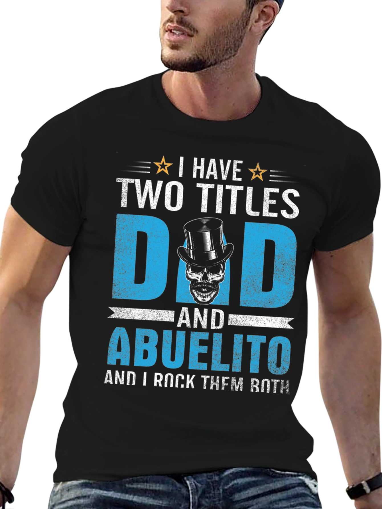 I Have Two Titles Dad and Abuelito T-Shirt
