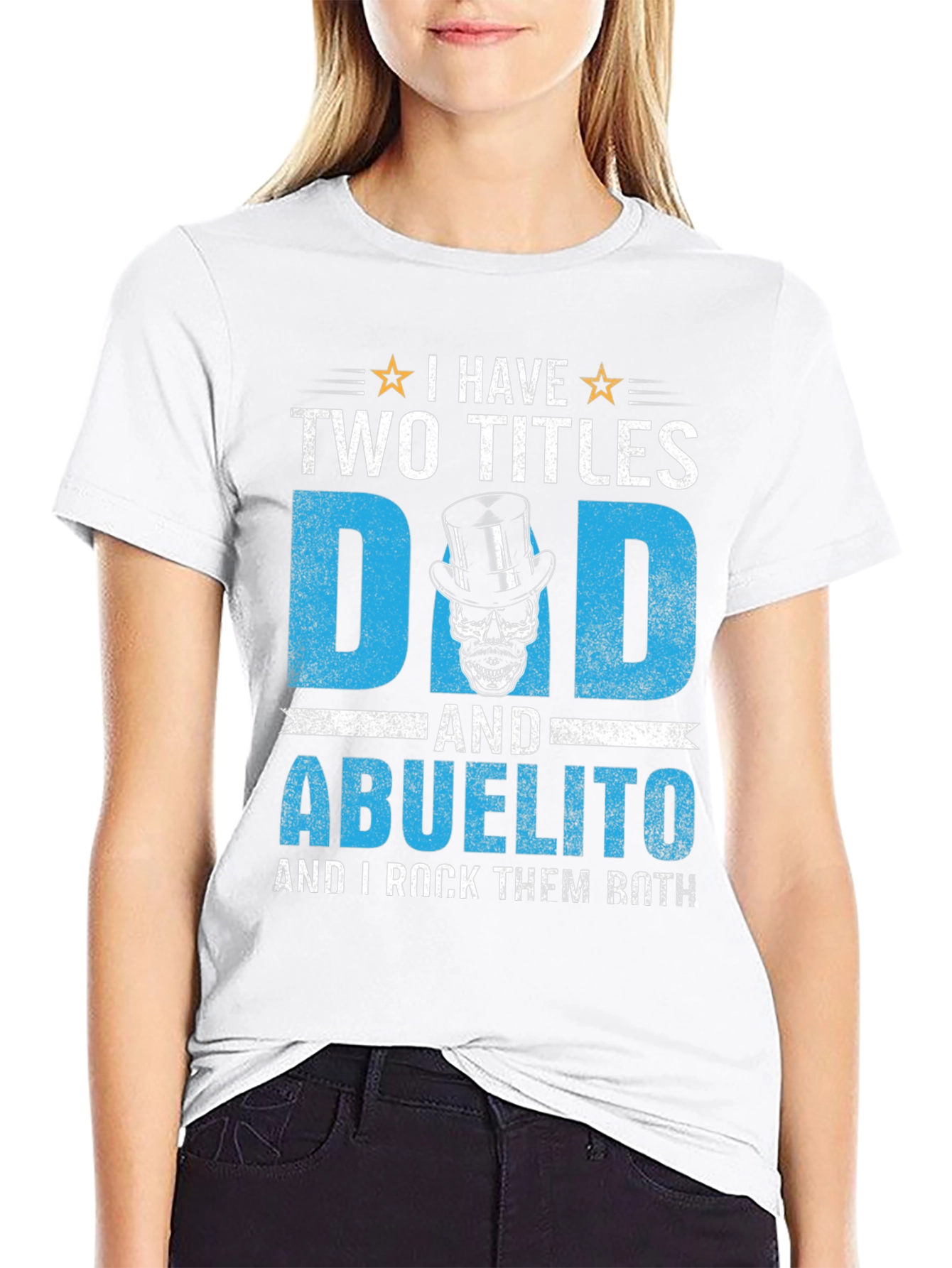 I Have Two Titles Dad and Abuelito T-Shirt