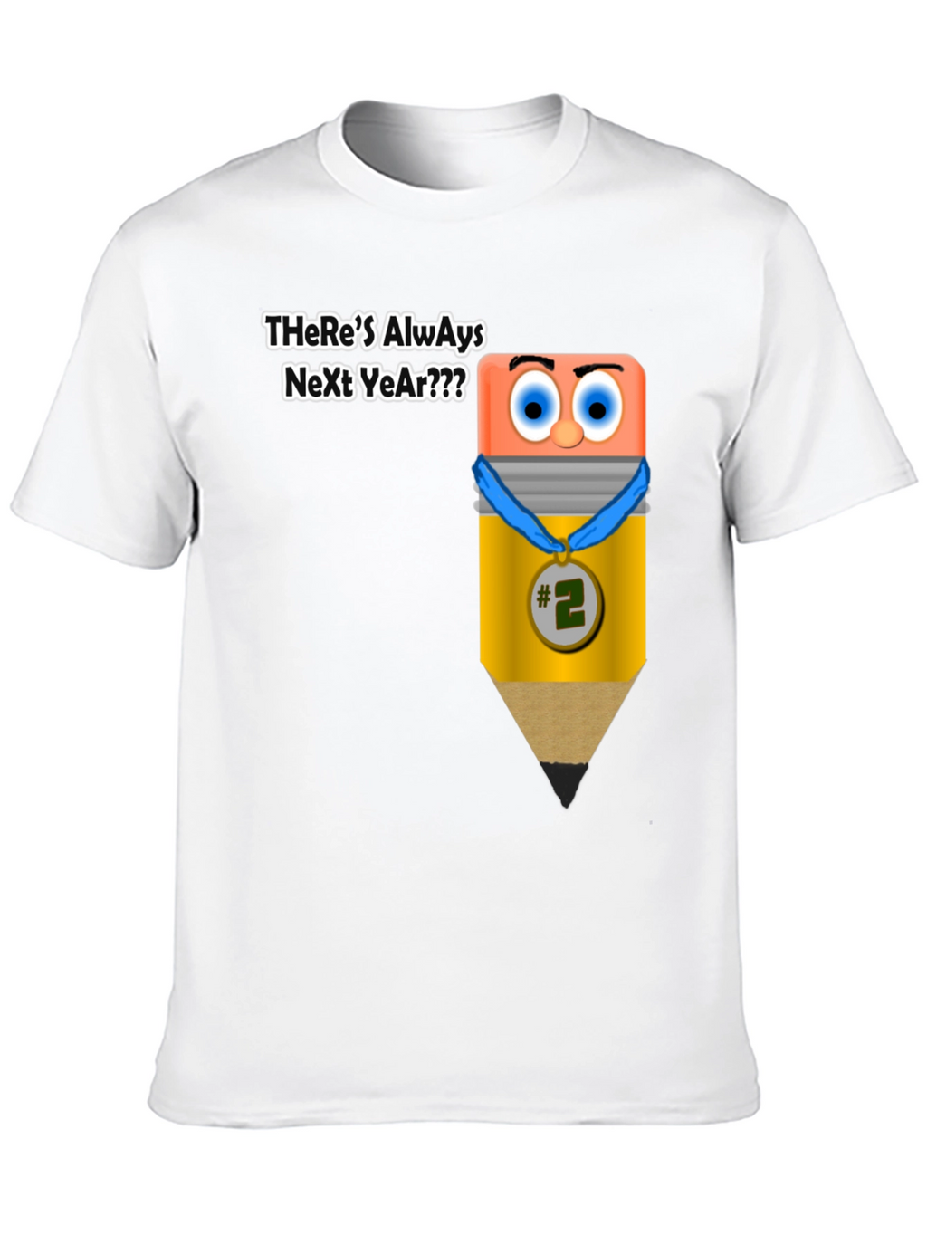 Theres Always Next Year Funny T-Shirt