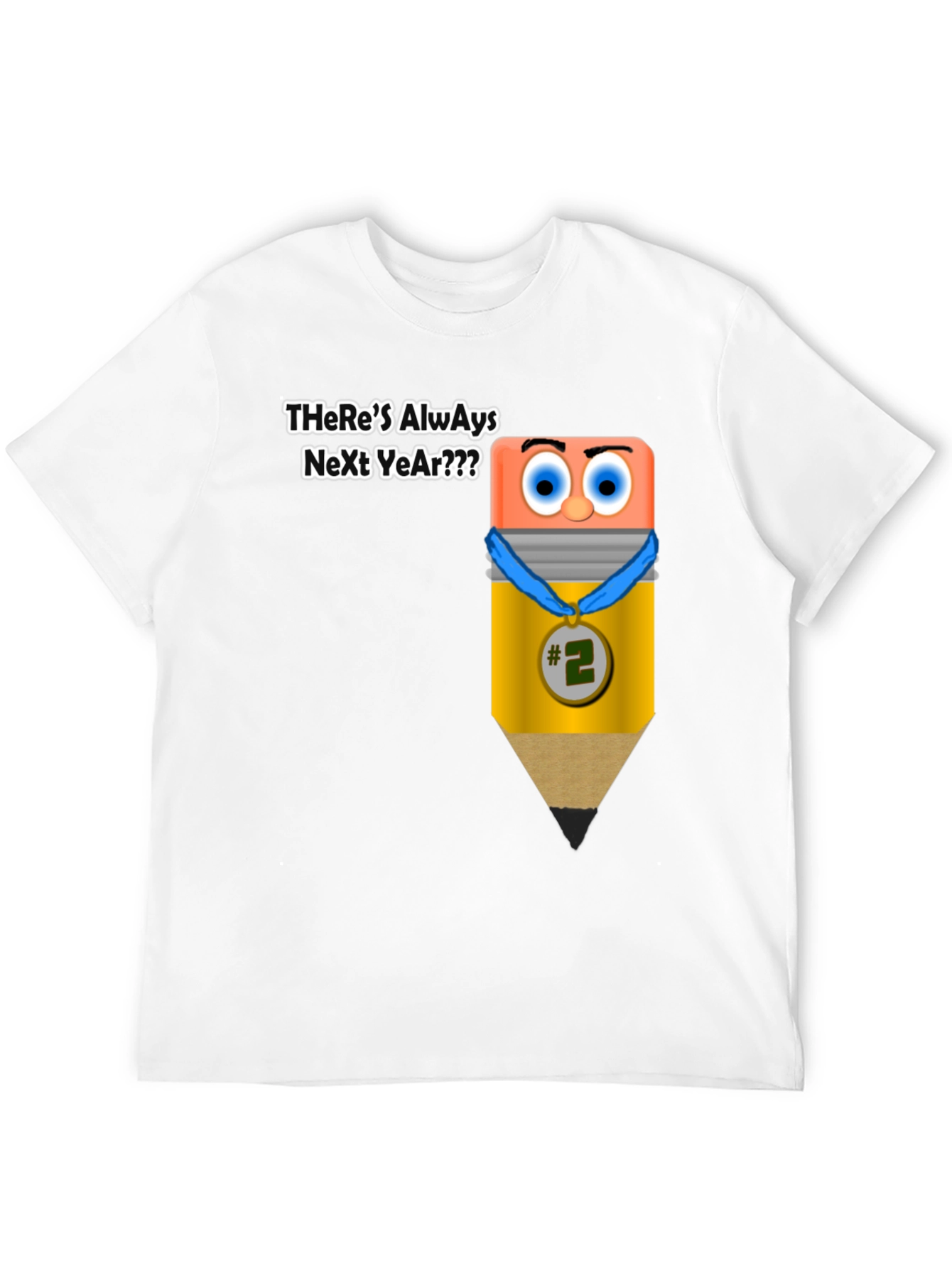 Theres Always Next Year Funny T-Shirt