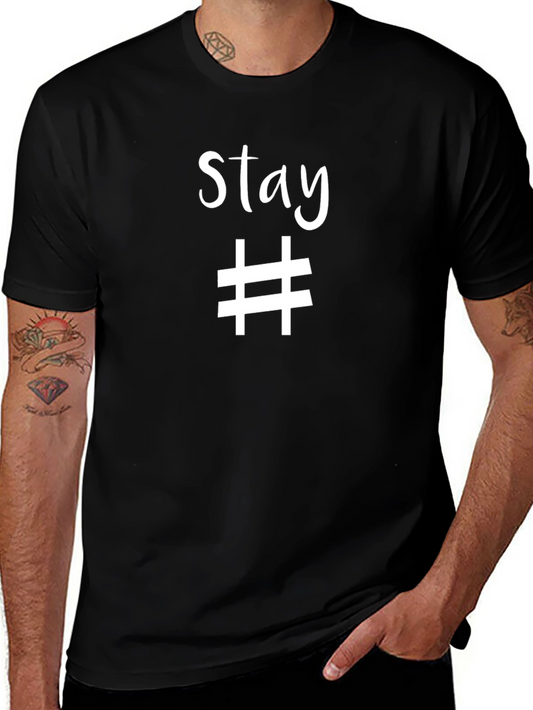 Stay Hashtag Graphic Tee - Trendy Casual T-Shirt