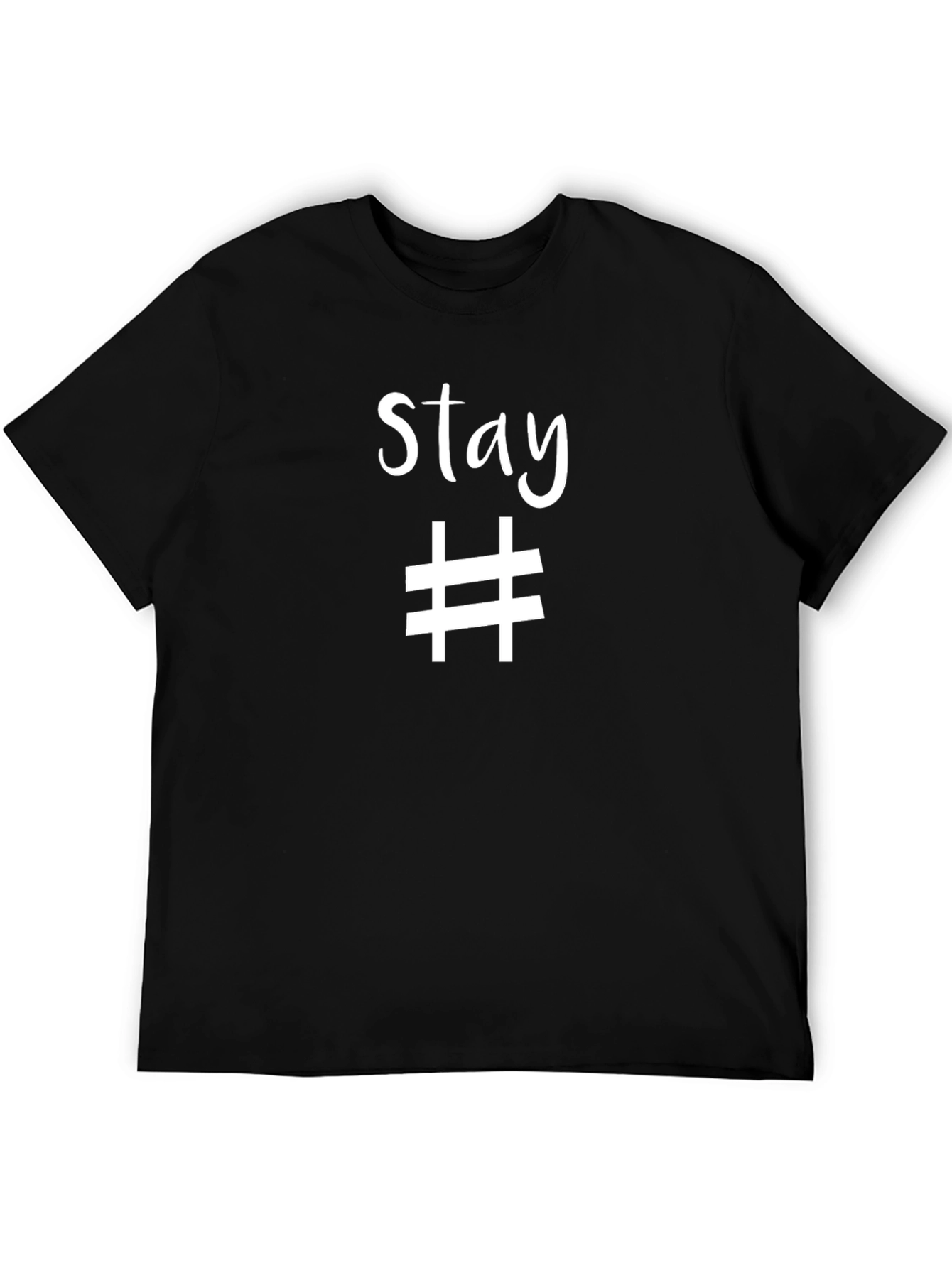 Stay Hashtag Graphic Tee - Trendy Casual T-Shirt
