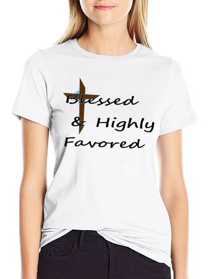 Blessed & Highly Favored T-Shirt - Christian Apparel
