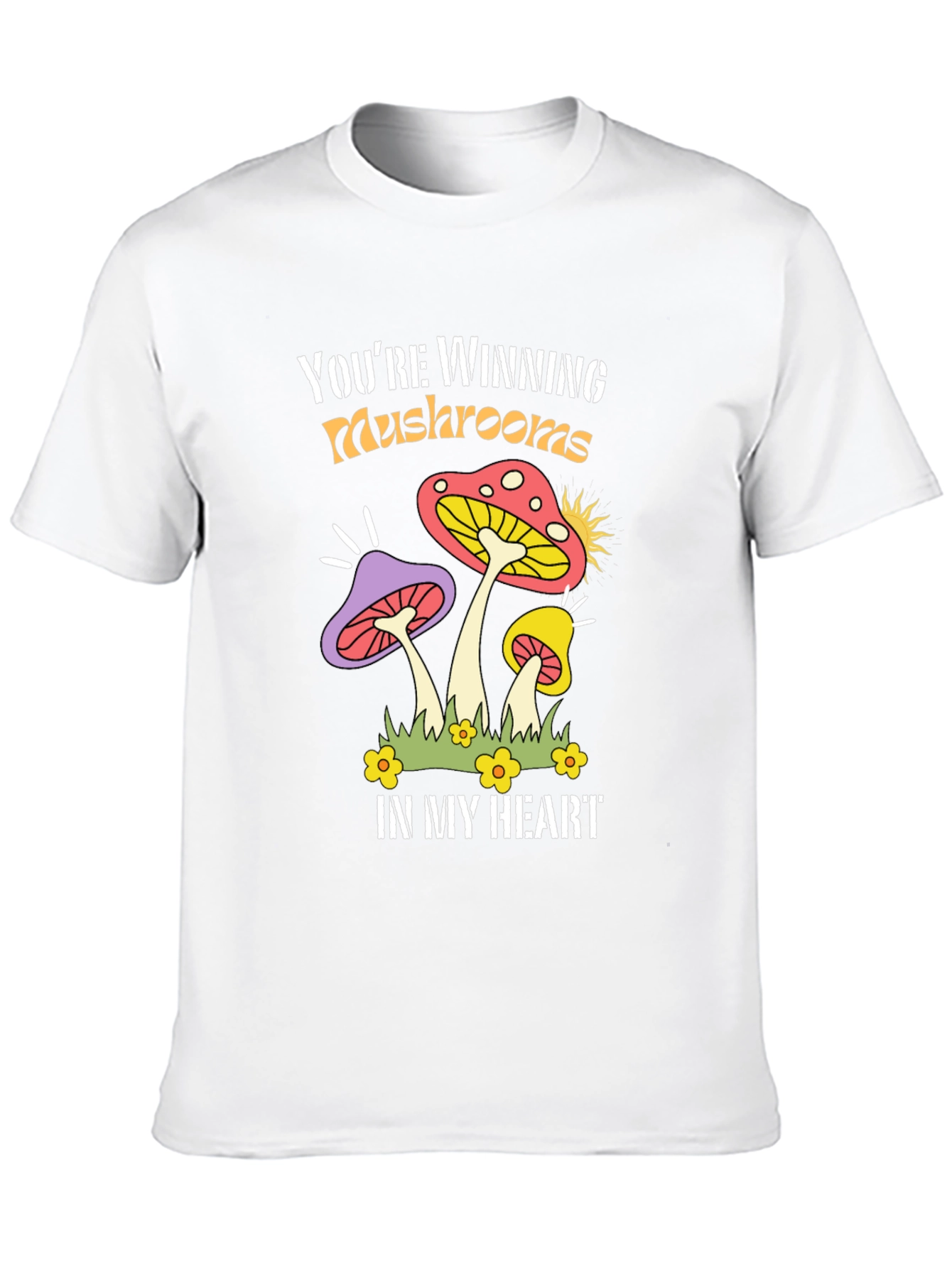 Youre Winning Mushrooms T-Shirt