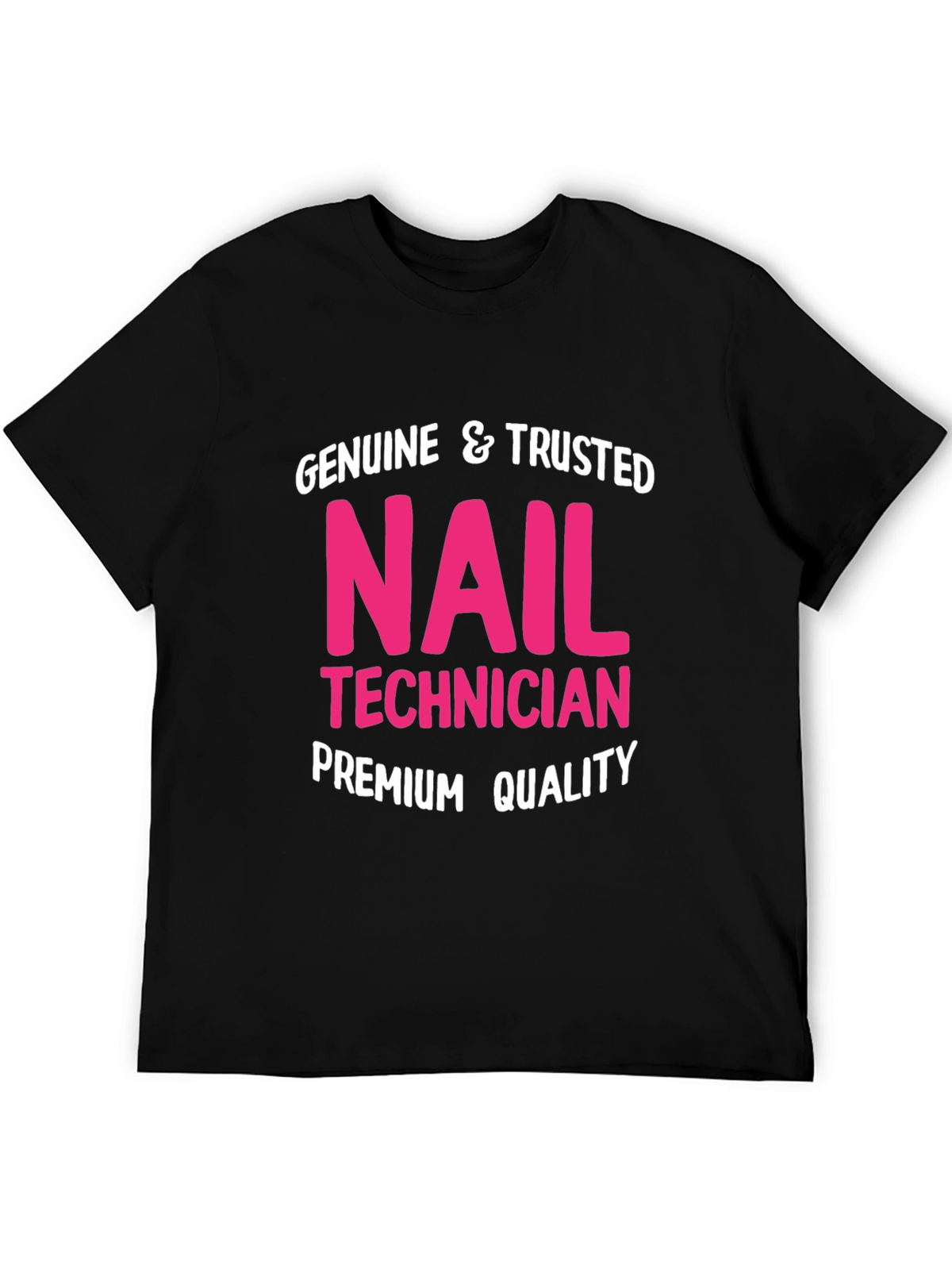 Genuine Nail Technician Premium Quality T-Shirt