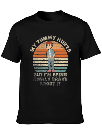 My Tummy Hurts Brave T-Shirt