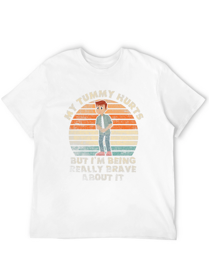 My Tummy Hurts Brave T-Shirt