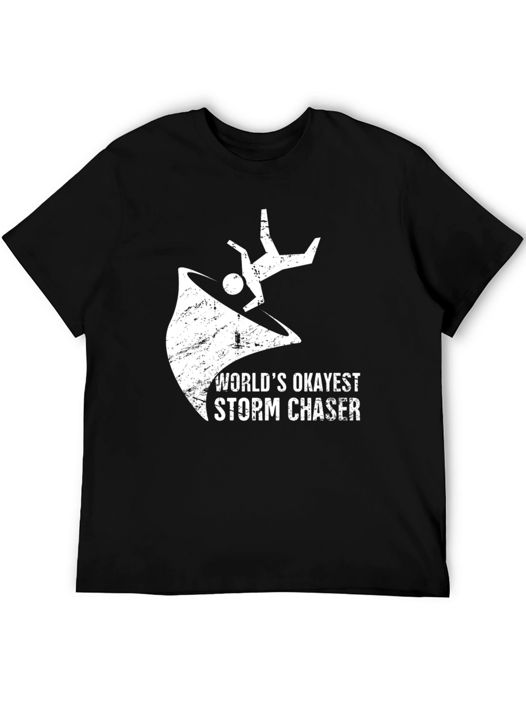 Worlds Okayest Storm Chaser T-Shirt