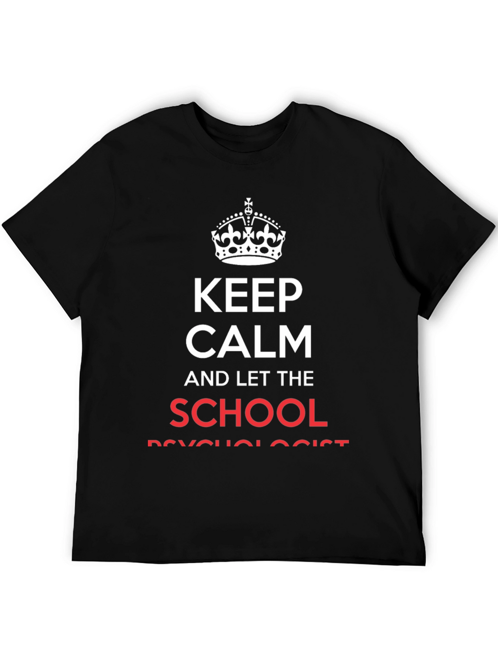 Keep Calm School Psychologist Black Cotton T-Shirt