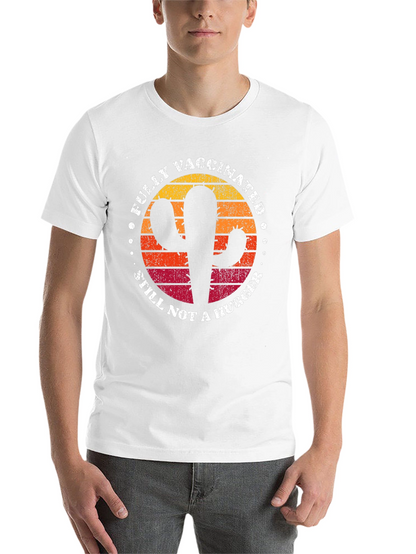 Fully Vaccinated Cactus T-Shirt - Still Not a Hugger