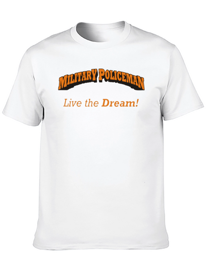 Military Policeman T-Shirt - Live the Dream
